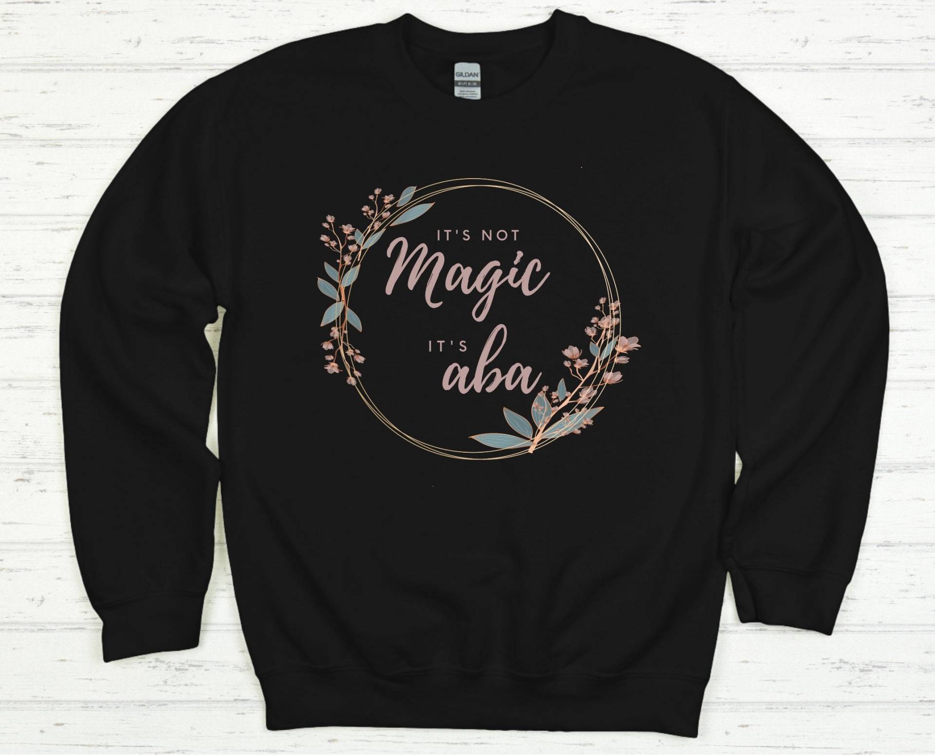 It Es Not Magic It Aba Sweatshirt It Es Not Magic It Aba Sweatshirt von AnneMarieApparel