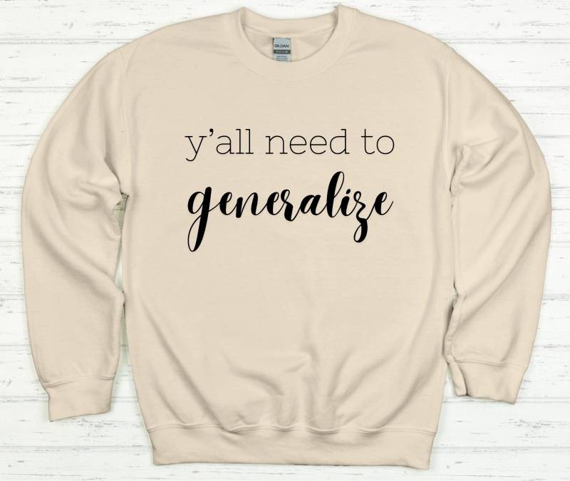 Y'all Need To Generalize Sweatshirt | Freundlichkeit Spread Positivität Autismus Bewusstsein Aba Ot Sonderpädagogik von AnneMarieApparel