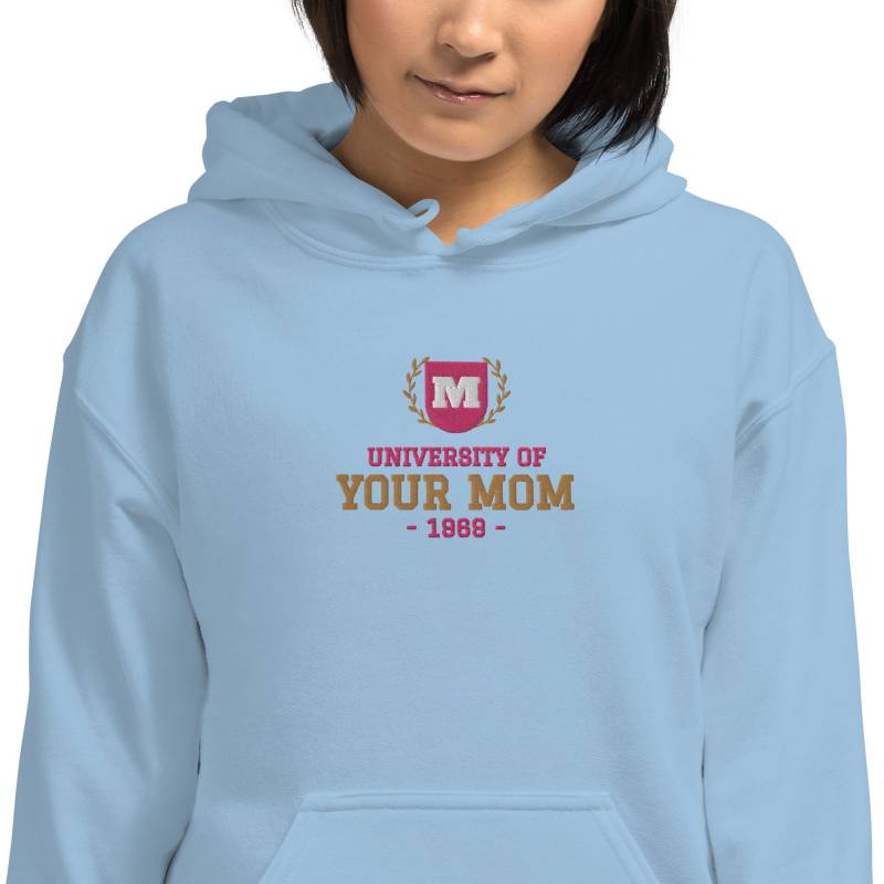 University Of Your Mom Embroidered Hoodie - Unisex-Kapuzenpullover von AnneStitchy