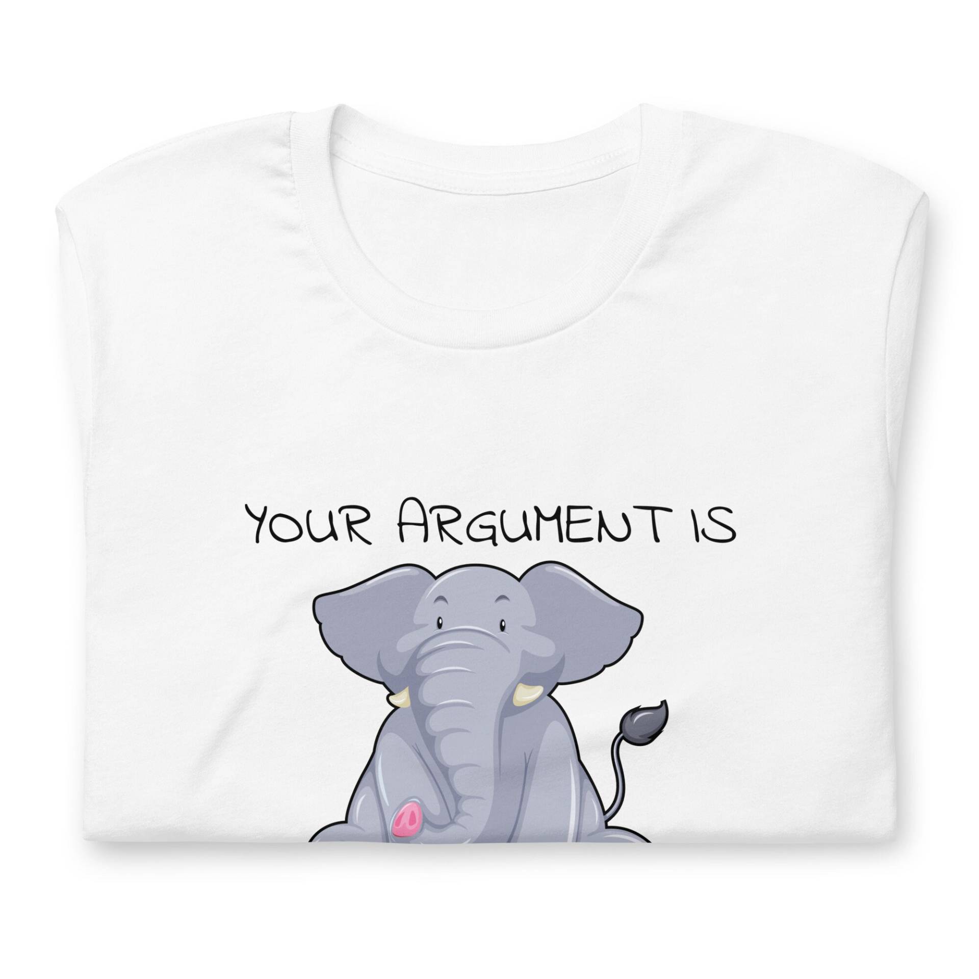 Your Argument Is Irrelephant Sarcastic Elephant T-Shirt Your Argument Is Irrelephant Sarcastic Elephant T-Shirt von AnneStitchy