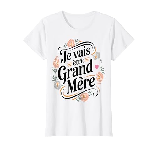 Damen Je vais être Grand-Mère – Annonce de Grossesse Future Mamie T-Shirt Damen Je vais être Grand-Mère – Annonce de Grossesse Future Mamie T-Shirt von Annonce Grossesse Mignonne