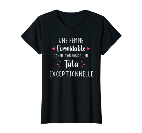 Damen Une femme formidable donne toujours une tata exceptionnelle T-Shirt von Annonce grossesse tata cadeau bientôt tata