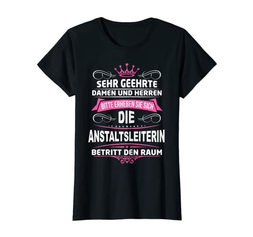 Damen Erheben Sie Sich die Anstaltsleiterin Betritt Den Raum T-Shirt Damen Erheben Sie Sich die Anstaltsleiterin Betritt Den Raum T-Shirt von Anstaltsleiterin Humorvolle Damensprüche