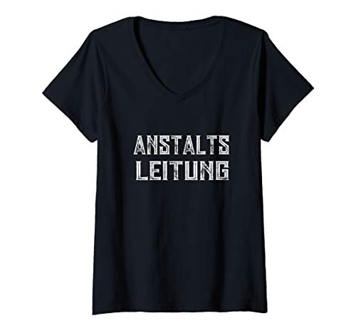 Damen Anstaltsleitung Chef Chefin Eltern Vater Mutter Büro Arbeit T-Shirt mit V-Ausschnitt Damen Anstaltsleitung Chef Chefin Eltern Vater Mutter Büro Arbeit T-Shirt mit V-Ausschnitt von Anstaltsleitung Irrenanstalt Büro Chef Eltern