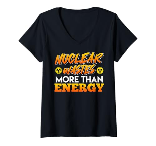 Damen Anti Atom NUCLEAR WASTES MORE THAN ENERGY Atom Energie T-Shirt mit V-Ausschnitt Damen Anti Atom NUCLEAR WASTES MORE THAN ENERGY Atom Energie T-Shirt mit V-Ausschnitt von Anti-Atom TShirt Atomkraft Nein Danke Atom Energie