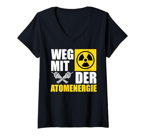 Damen Anti Atom WEG MIT DER ATOMENERGIE Lustiges Aktivisten T-Shirt mit V-Ausschnitt von Anti-Atom TShirt Atomkraft Nein Danke Atom Energie