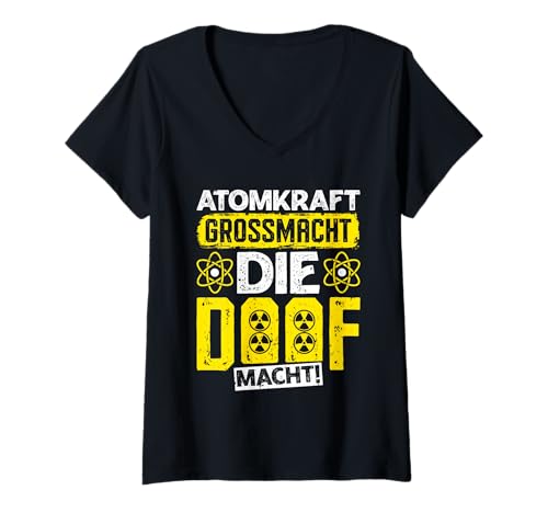 Damen Atom Energie ATOMKRAFT GROSSMACHT DIE DOOF MACHT Atomkraft T-Shirt mit V-Ausschnitt Damen Atom Energie ATOMKRAFT GROSSMACHT DIE DOOF MACHT Atomkraft T-Shirt mit V-Ausschnitt von Anti-Atom TShirt Atomkraft Nein Danke Atom Energie