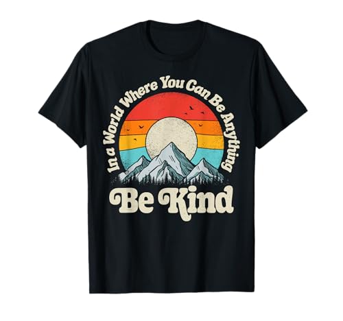 Be Kind In A World Where You Can Be Anything Kindness Retro T-Shirt von Anti-Bullying Awareness Co