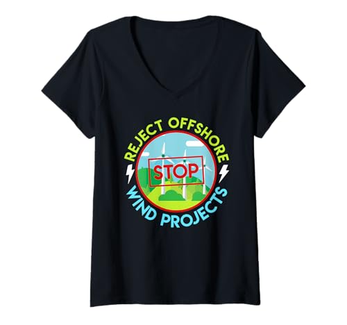 Damen Anti Grüne REJECT OFFSHORE WIND PROJECTS Anti Windkraft T-Shirt mit V-Ausschnitt von Anti Grüne Shirt Anti Windkraft Stromerzeugung