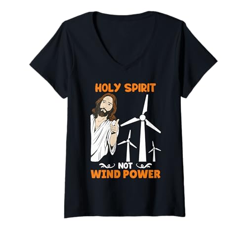 Damen Anti Windkraft HOLY SPIRIT NOT WIND POWER Lustig Anti Grüne T-Shirt mit V-Ausschnitt von Anti Grüne Shirt Anti Windkraft Stromerzeugung