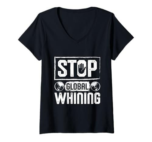 Damen Anti Grüne STOP GLOBAL WHINING Lustiges Anti Klimakleber T-Shirt mit V-Ausschnitt Damen Anti Grüne STOP GLOBAL WHINING Lustiges Anti Klimakleber T-Shirt mit V-Ausschnitt von Anti Grüne Shirt Grün nein Danke Anti Klimakleber