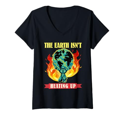 Damen Klimakleber THE EARTH ISN'T HEATING UP LUSTIG Anti Grüne T-Shirt mit V-Ausschnitt von Anti Grüne Shirt Grün nein Danke Anti Klimakleber