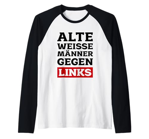 Herren Opas Anti Grüne Alte weiße Männer gegen Links Grün Nee Danke Raglan von Anti Grüne Sprüche - Grün - Nein Danke - Geschenke