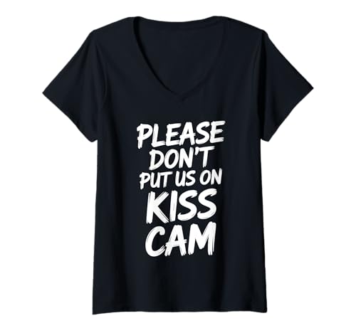 Damen Lustige Grafik mit Aufschrift Please Dont Put Us On Kiss Cam T-Shirt mit V-Ausschnitt von Anti Kiss Cam Apparel