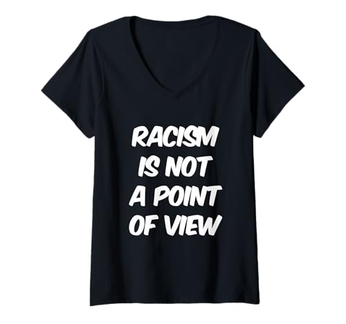 Damen Es ist wahr, Zitate über das Leben, Rassismus ist kein Standpunkt T-Shirt mit V-Ausschnitt Damen Es ist wahr, Zitate über das Leben, Rassismus ist kein Standpunkt T-Shirt mit V-Ausschnitt von Anti Racism Text Not A Point Of View Racism Shirt