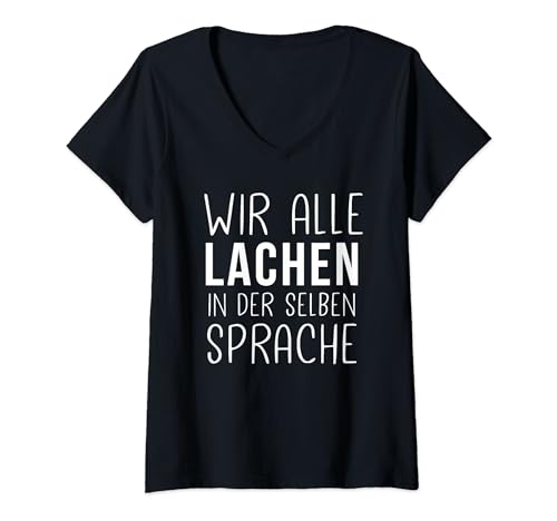 Damen Wir alle Lachen in der selben Sprache anti nazi Shirt T-Shirt mit V-Ausschnitt von Anti Rassismus Diskriminierung für LGBT T-Shirt
