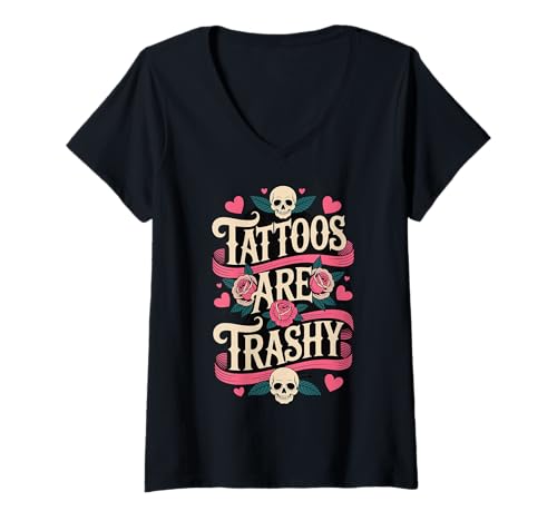 Damen Tattoos Are Trashy T-Shirt mit V-Ausschnitt von Anti tätowierung Tattoo kritiker Trashiges Tattoo