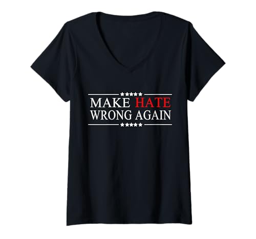 Damen Make Hate Wrong Again Rassismus Faschismus Politischer Protest T-Shirt mit V-Ausschnitt von Anti Hate Racism Protest Tees