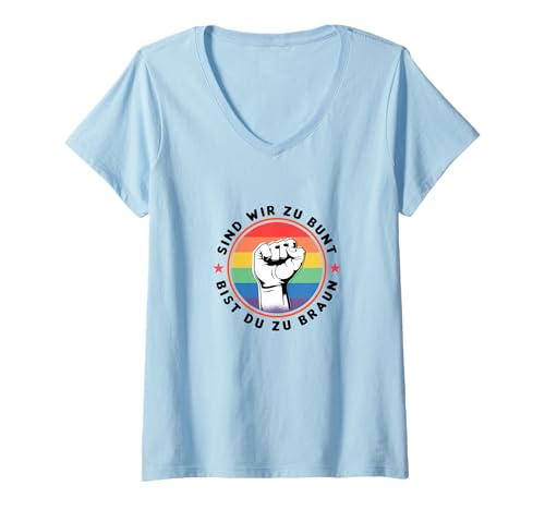Damen Sind wir zu bunt, bist du zu braun - Statement T-Shirt mit V-Ausschnitt von Antifaschistisches Statement - Für Menschenrechte