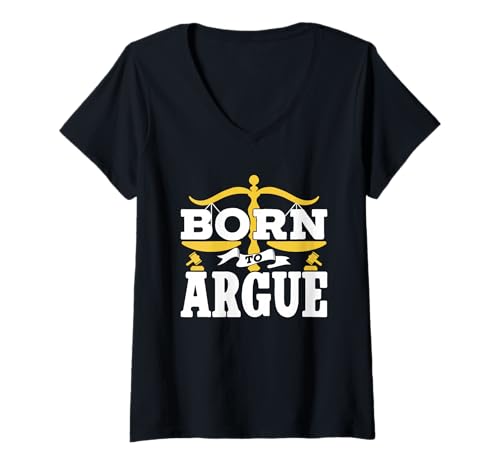 Damen Geboren Um Zu Argumentieren Jurist Rechtsanwalt Anwalt T-Shirt mit V-Ausschnitt von Anwältin Beruf Born To Argue Kanzlei Jurastudent
