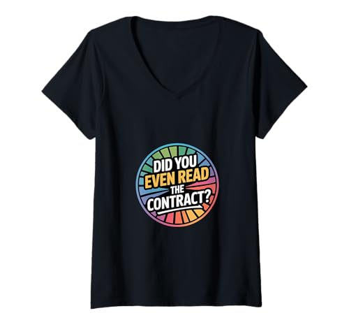 Damen Did You Even Read The Contract Lawyer Legal Humor |---- T-Shirt mit V-Ausschnitt Damen Did You Even Read The Contract Lawyer Legal Humor |---- T-Shirt mit V-Ausschnitt von Anwalt Jargon Practices