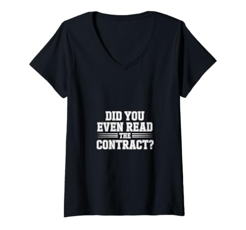 Damen Did You Even Read The Contract Lawyer Legal Humor |----- T-Shirt mit V-Ausschnitt Damen Did You Even Read The Contract Lawyer Legal Humor |----- T-Shirt mit V-Ausschnitt von Anwalt Jargon Practices