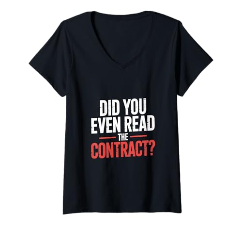 Damen Did You Even Read The Contract Lawyer Legal Humor - T-Shirt mit V-Ausschnitt Damen Did You Even Read The Contract Lawyer Legal Humor - T-Shirt mit V-Ausschnitt von Anwalt Jargon Practices