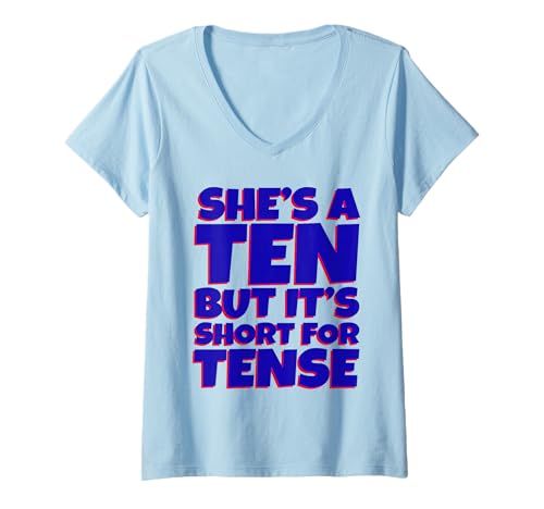 Damen Lustiger sarkastischer Humor She's a Ten But It's Short for Tense T-Shirt mit V-Ausschnitt Damen Lustiger sarkastischer Humor She's a Ten But It's Short for Tense T-Shirt mit V-Ausschnitt von Anxious Girl