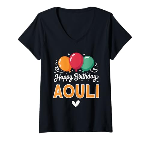 Damen Alles Gute zum Geburtstag Spruch Aouli T-Shirt mit V-Ausschnitt von Aouli Name Spruch für Geburtstag