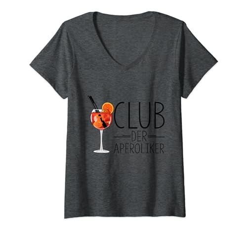 Damen CLUB DER APEROLIKER Cocktail-Liebhaber Aperitif Spritz T-Shirt mit V-Ausschnitt Damen CLUB DER APEROLIKER Cocktail-Liebhaber Aperitif Spritz T-Shirt mit V-Ausschnitt von Aperitif Spruch Spritz Fan T-Shirts & Designs