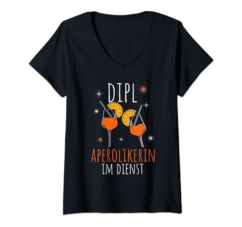 Damen DIPL APEROLIKERIN IM DIENST Spruch, Aperitif Spritz Geschenk T-Shirt mit V-Ausschnitt von Aperitif Spruch Spritz Fan T-Shirts & Designs