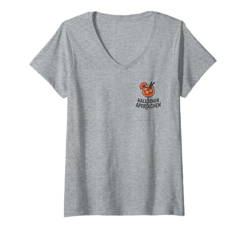 Damen Hallöchen Aperölchen - Lustiges Party Spritz Fan T-Shirt mit V-Ausschnitt von Aperoliker & Aperolikerin Sprüche & Geschenke