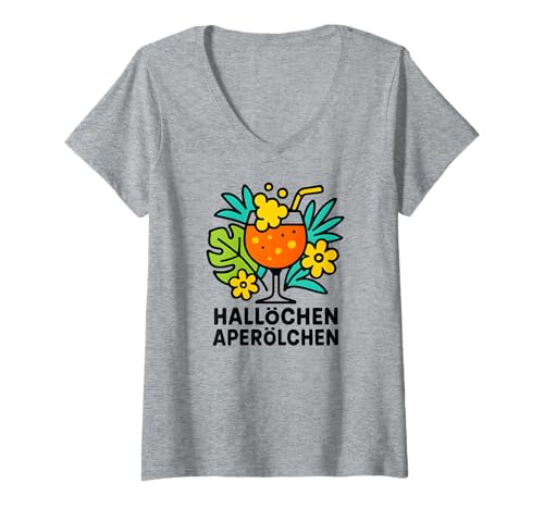 Damen Hallöchen Aperölchen - Lustiges Party Spritz Fan T-Shirt mit V-Ausschnitt von Aperoliker & Aperolikerin Sprüche & Geschenke