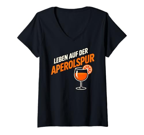 Damen Leben Auf Der Aperolspur - Aperoliker & Aperolikerin Party T-Shirt mit V-Ausschnitt von Aperoliker & Aperolikerin Sprüche & Geschenke