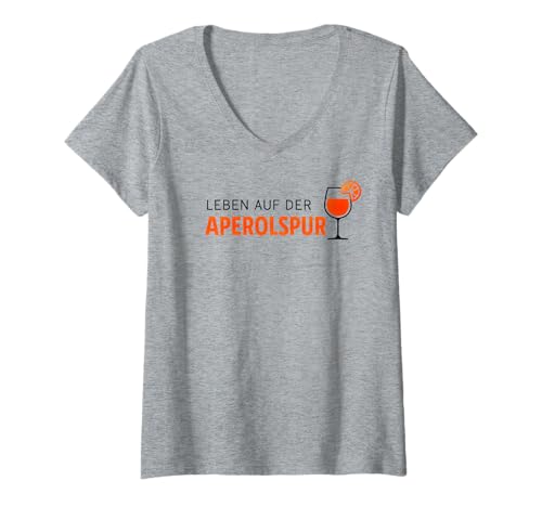 Damen Leben Auf Der Aperolspur - Aperoliker & Aperolikerin Party T-Shirt mit V-Ausschnitt von Aperoliker & Aperolikerin Sprüche & Geschenke