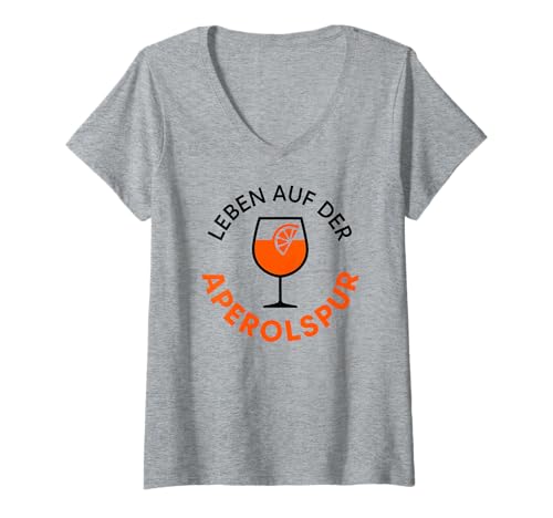 Damen Leben Auf Der Aperolspur - Aperoliker & Aperolikerin Party T-Shirt mit V-Ausschnitt von Aperoliker & Aperolikerin Sprüche & Geschenke