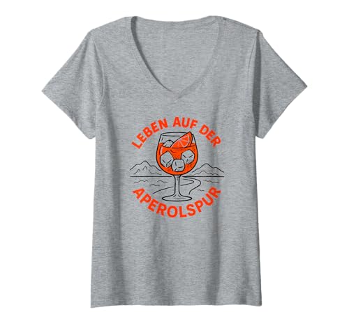 Damen Leben Auf Der Aperolspur - Aperoliker & Aperolikerin Party T-Shirt mit V-Ausschnitt von Aperoliker & Aperolikerin Sprüche & Geschenke