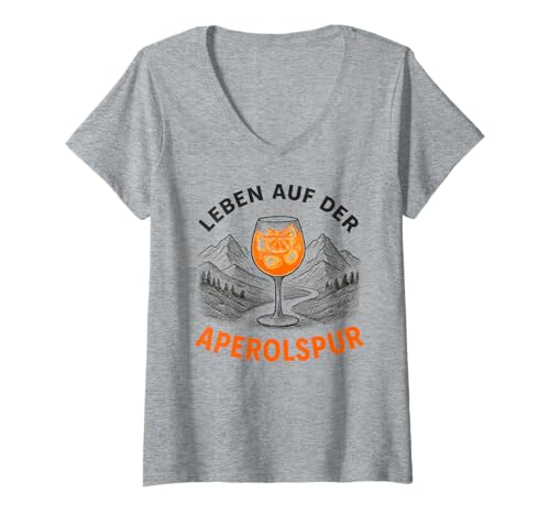 Damen Leben Auf Der Aperolspur - Aperoliker & Aperolikerin Party T-Shirt mit V-Ausschnitt von Aperoliker & Aperolikerin Sprüche & Geschenke
