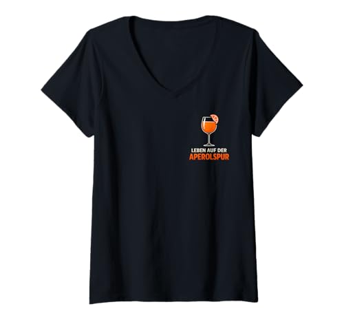 Damen Leben Auf Der Aperolspur - Aperoliker & Aperolikerin Party T-Shirt mit V-Ausschnitt von Aperoliker & Aperolikerin Sprüche & Geschenke