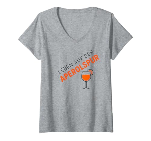 Damen Leben Auf Der Aperolspur - Aperoliker & Aperolikerin Party T-Shirt mit V-Ausschnitt von Aperoliker & Aperolikerin Sprüche & Geschenke