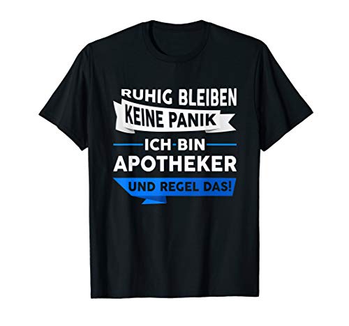 Herren Apotheker Beruf Apotheke Pharmazeut Geschenk Spruch T-Shirt von Apotheker Pharmazie Apotheke Job Witz Motiv
