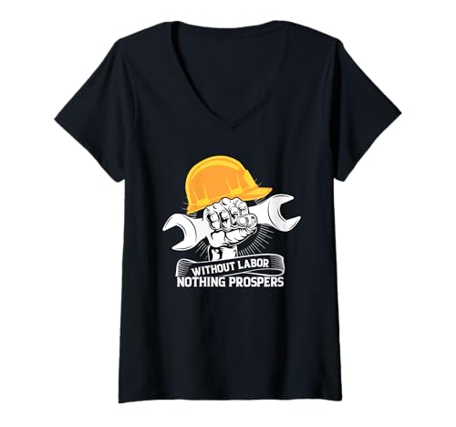 Damen Ohne Arbeit gedeiht Nichts, Happy Labor Day T-Shirt mit V-Ausschnitt Damen Ohne Arbeit gedeiht Nichts, Happy Labor Day T-Shirt mit V-Ausschnitt von Apparel For Labor Day And Labour Day