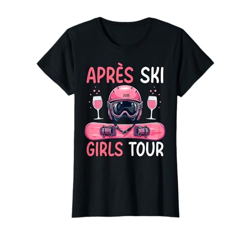 Après Ski Girls Tour 2025 Damen Apres Ski T-Shirt Après Ski Girls Tour 2025 Damen Apres Ski T-Shirt von Apres Ski Mädels Party JGA Urlaub Gruppe