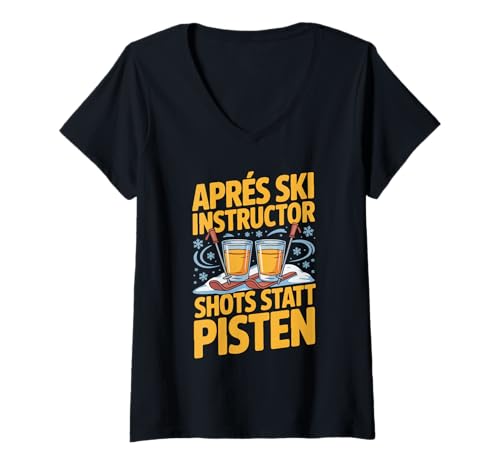 Damen Aprés Ski Instructor Shots Statt Pisten T-Shirt mit V-Ausschnitt von Apres Ski Spaß Winterurlaub Party