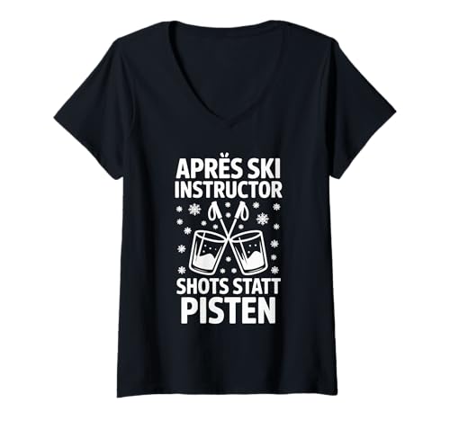 Damen Aprés Ski Instructor Shots Statt Pisten T-Shirt mit V-Ausschnitt von Apres Ski Spaß Winterurlaub Party