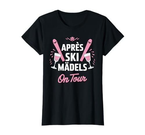 Après Ski Mädels on Tour Skifahrerin Party T-Shirt von Apres Skihasen Mädels Gruppenoutfit