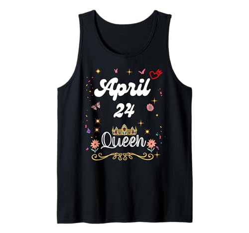 24. April: Königin Geboren am 24. April, Mädchen, Frauen Tank Top von April 24 Queen Born on April 24th Birthday