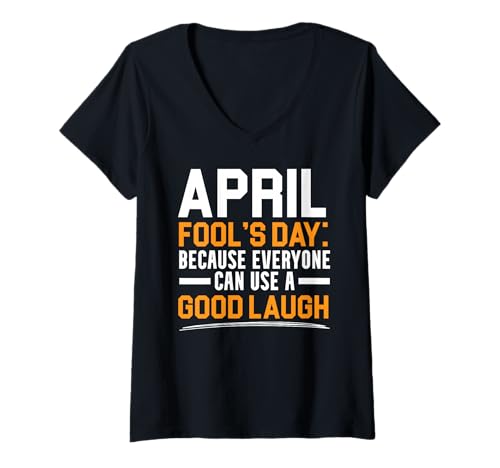 Damen April Fools Day Funny Prank Witze Prankster Humor April 1 T-Shirt mit V-Ausschnitt von April Fools Day Prankster Humor