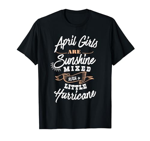April Mädchen sind Sonnenschein Stier Widder lustig April Geburtstag T-Shirt von April Girls Are Sunshine April Birthday Gifts
