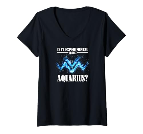 Damen is IT Experimental OR JUST Aquarius? T-Shirt mit V-Ausschnitt Damen is IT Experimental OR JUST Aquarius? T-Shirt mit V-Ausschnitt von Aquarius Zodiac Personality Innovation Visionary